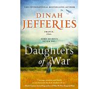 Daughters of War: the most spellbinding escapist historical fiction novel from the international bestseller: Book 1 (The Daughters of War)