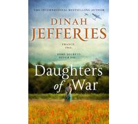 Daughters of War: the most spellbinding escapist historical fiction novel from the international bestseller: Book 1 (The Daughters of War)