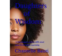 Daughters of Wisdom: Why purpose and wealth must come first before courtship