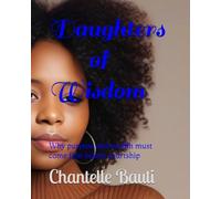 Daughters of Wisdom: Why purpose and wealth must come first before courtship