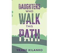 Daughters Who Walk This Path