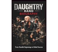 DAUGHTRY BAND BIOGRAPHY: From Humble Beginnings to Global Success