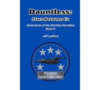 Dauntless: Stars Between Us (Adventures of the Starship Dauntless)