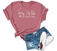 Dauocie Women's Sorry I'm Late I Saw A Dog Print T Shirt Novelty Casual Dog Lover Graphic Tees Tops, 02 Pink, S
