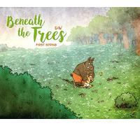 Dav - Beneath the Trees: First Spring (BENEATH TREES HC)