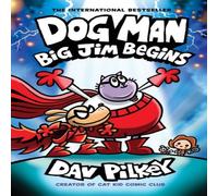 Dav Pilkey Big Jim Begins: A Graphic Novel Hardback Book Dav Pilkey Multicolor