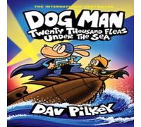 Dav Pilkey Dog Man 11: Twenty Thousand Fleas Under the Sea (PB) Paperback Book Dav Pilkey Multicolor