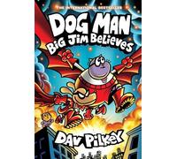 Dav Pilkey - Dog Man 14 Big Jim Believes - Hardback - K245z