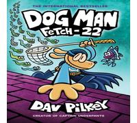 Dav Pilkey Dog Man 8: Fetch-22 (PB) Paperback Book Dav Pilkey Multicolor
