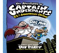 Dav Pilkey The Adventures of Captain Underpants: 25th Anniversary Edition Dav Pilkey Multicolor