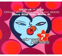 Dave 202 - Believe in love (off. street parade hymn 2000, feat. Boris G.)