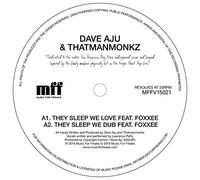 Dave Aju & Thatmanmonkz - They Sleep We Love feat. Foxxee (w/ Seven Davis Jr RMX) [VINYL]