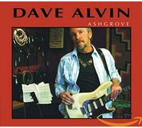 Dave Alvin - Ashgrove