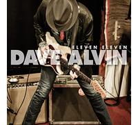 Dave Alvin - Eleven Eleven (11th Anniversary Deluxe Edition)