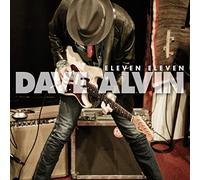 Dave Alvin - Eleven Eleven (11th Anniversary Deluxe Edition)