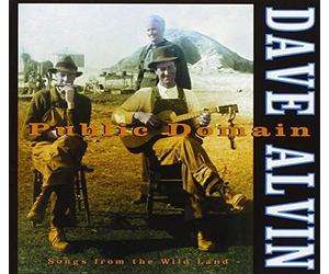 Dave Alvin - Public Domain: Songs From The Wild Land