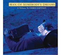 Dave Alvin & Various Artists - Chris Gaffney Tribute: The Man of Somebody's Dreams