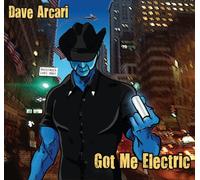 Dave Arcari - Got Me Electric