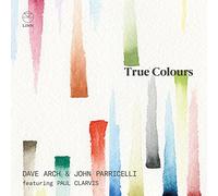 DAVE ARCH; JOHN PARRICELLI - TRUE COLOURS
