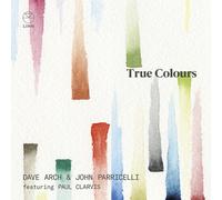 DAVE ARCH; JOHN PARRICELLI - TRUE COLOURS