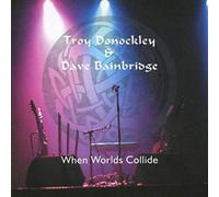 Dave Bainbridge/Troy Donockley - When Worlds Collide