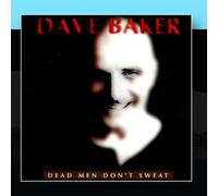Dave Baker - Dead Men Don't Sweat