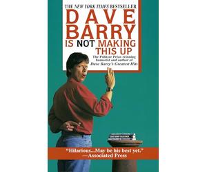 Dave Barry Is Not Making This Up