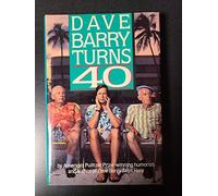 Dave Barry Turns 40