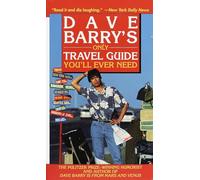 Dave Barry's Only Travel Guide You'll Ever Need