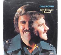 Dave Boyer (2) - Just Because I Asked