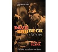 Dave Brubeck: A Life in Time