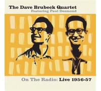 Dave Brubeck/The Dave Brubeck Quartet - On the Radio: Live 1956-1957