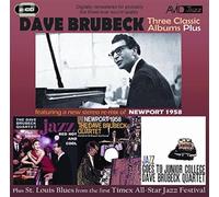 Dave Brubeck - Three Classic Albums Plus (Jazz Red Hot & Cool / Newport 1958 / Jazz Goes To Junior College)