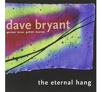 Dave Bryant - The Eternal Hang