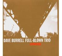 Dave Burrell Full-Blown Trio - Expansion