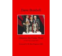 Dave Bushell: Dreams Do Come True!