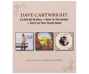 Dave Cartwright - A Little Bit Of Glory / Back To The Garden / Don't Let Your Family Down