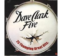 DAVE CLARK FIVE - 25 Thumping Great Hits