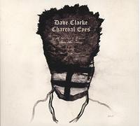 Dave Clarke - Charcoal Eyes : A Selection of Remixes From Amsterdam