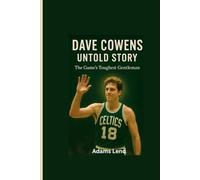 DAVE COWENS UNTOLD STORY: The Game’s Toughest Gentleman