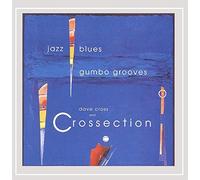 Dave Cross and Crossection - Jazz Blues & Gumbo Grooves