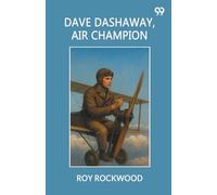 Dave Dashaway, Air ChampionOr Wizard Work In The Clouds (Edition1)