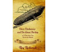 Dave Dashaway and His Giant Airship : A Workman Classic Schoolbook