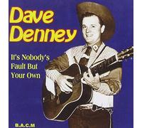 Dave Denny - It's Nobody's Fault But Your O