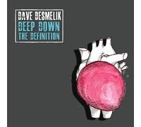Dave Desmelik - Deep Down the Definition