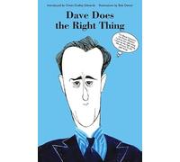 Dave Does the Right Thing: I'm David Cameron. I'm Prime Minister. I will do the right thing. I must do the right thing. We all must do the right thing.