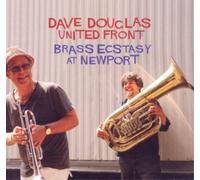 DAVE DOUGLAS BRASS ECSTASY (TRUMPET)/DAVE DOUGLAS (TRUMPET) - UNITED FRONT: BRAS