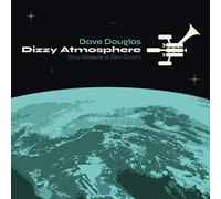 Dave Douglas - Dizzy Atmopshere