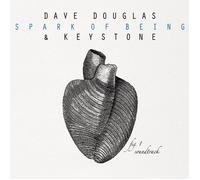 Dave Douglas & Keystone Spark of being: Soundtrack (CD) Album (US IMPORT)