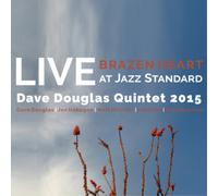 DAVE QUINTET DOUGLAS - BRAZEN HEART-LIVE AT JAZZ STANDARD 8 CD NEW